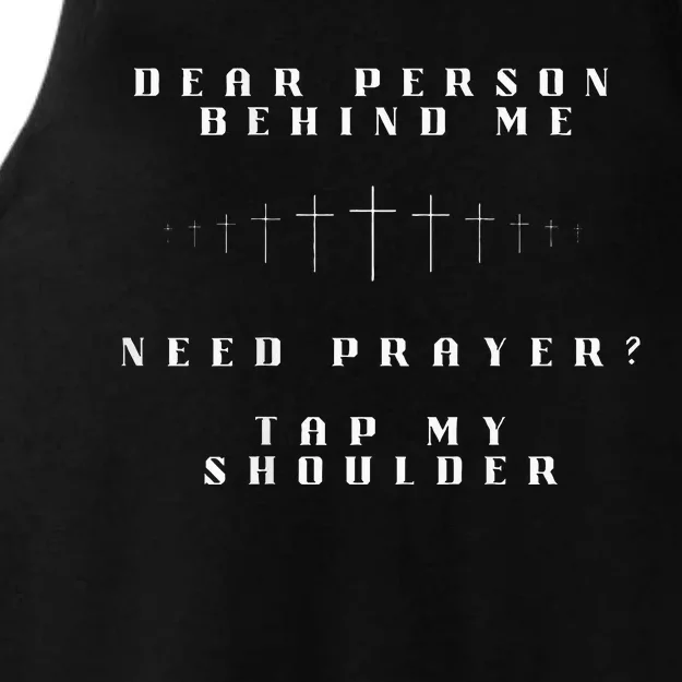 Dear Person Behind Me Need Prayer Tap My Shoulder Ladies Tri-Blend Wicking Tank