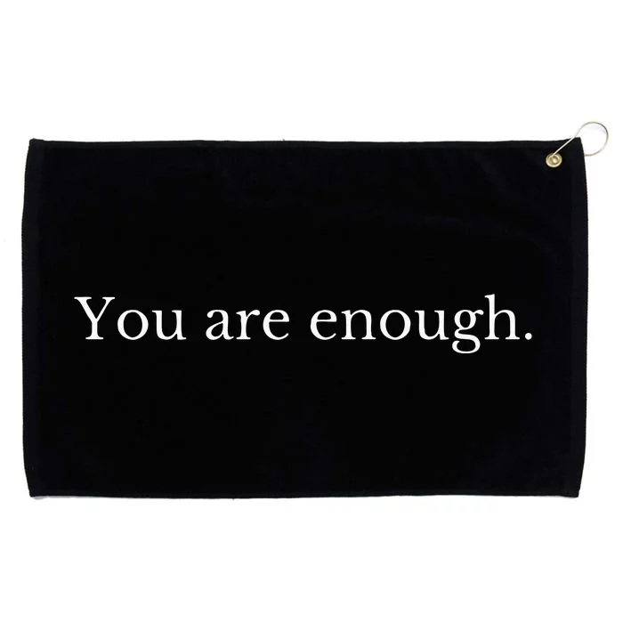 Dear Person Behind Me You Are Enough Love Awareness Peace Grommeted Golf Towel