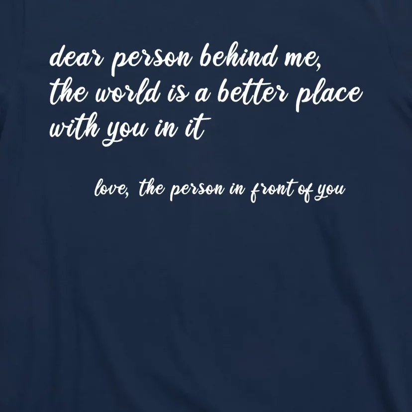 Dear Person Behind Me T-Shirt