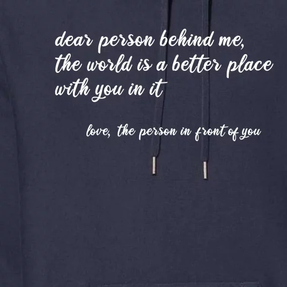 Dear Person Behind Me Premium Hoodie