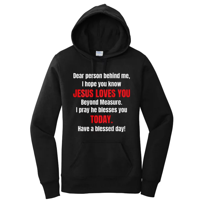 Dear Person Behind Me I Hope You Know Jesus Loves You Women's Pullover Hoodie