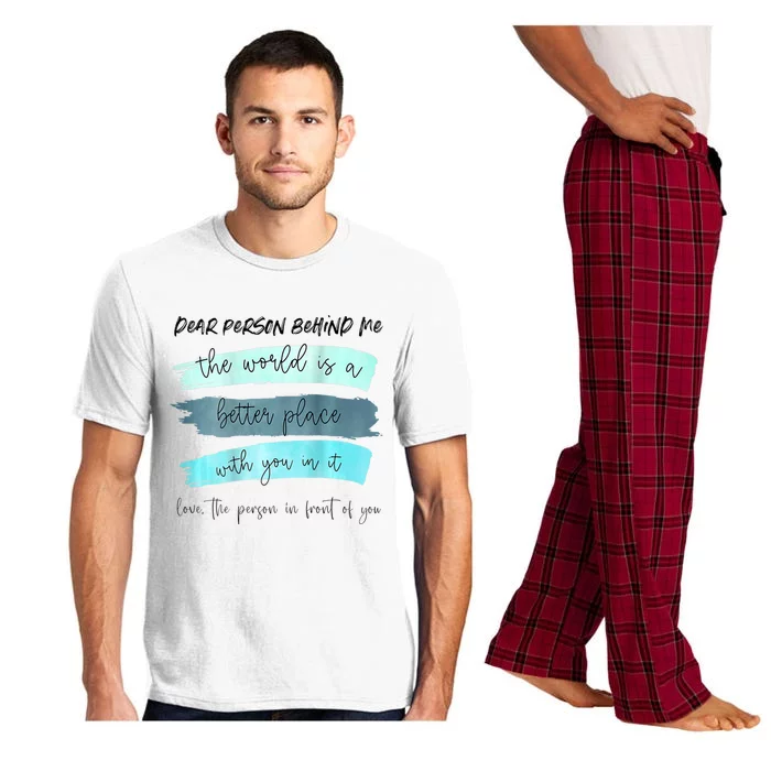 Dear Person Behind Me The World Is A Better Place With You Pajama Set