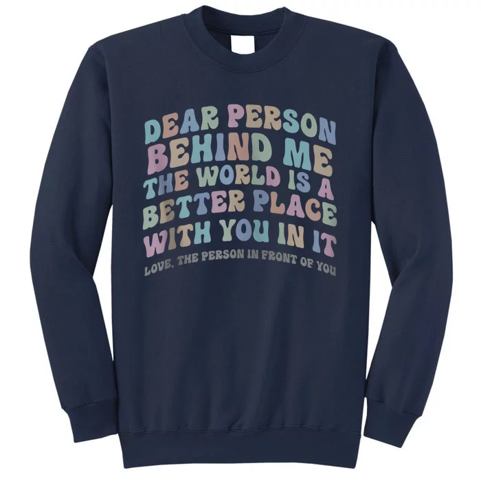 Dear Person Behind Me The World Is A Better Place Love Funny Zip Hoodie Sweatshirt