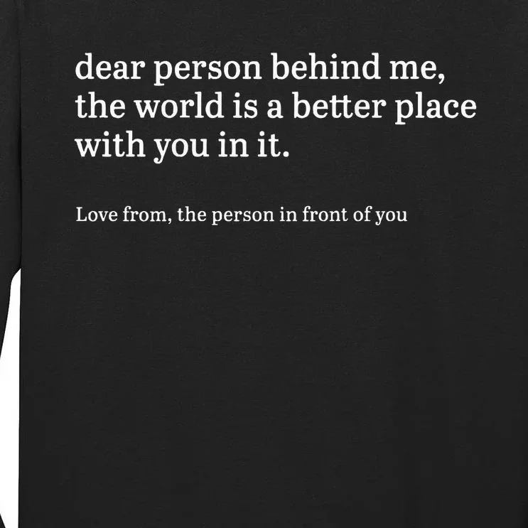 Dear Person Behind Me Personalised Be Kind Message Tall Long Sleeve T-Shirt