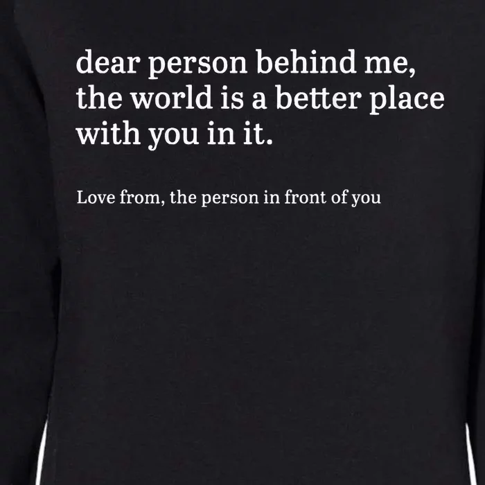 Dear Person Behind Me Personalised Be Kind Message Womens California Wash Sweatshirt