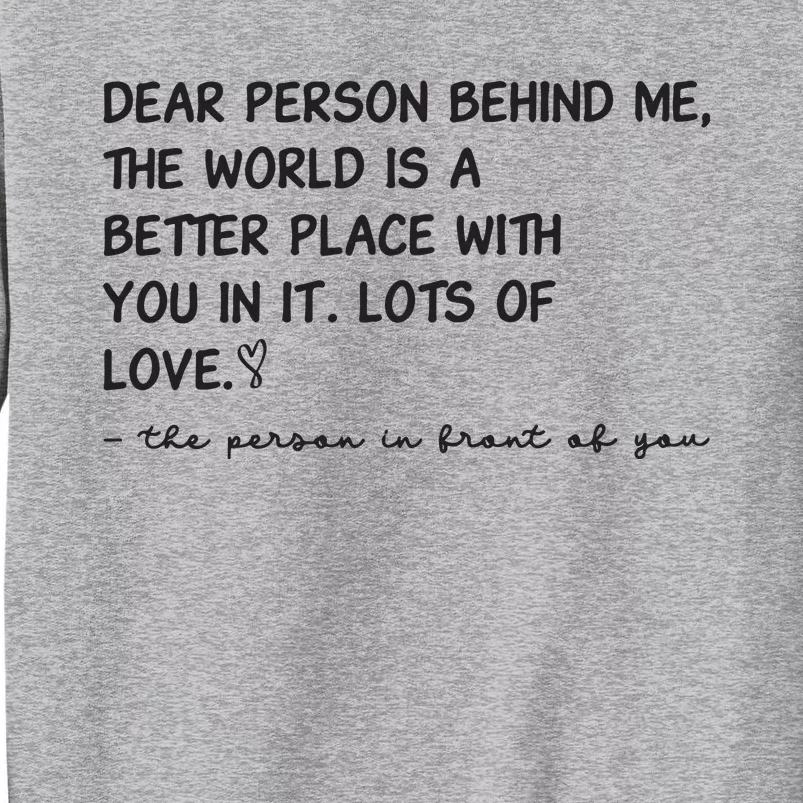 Dear Person Behind Me Aesthetic Be Kind Tall Sweatshirt