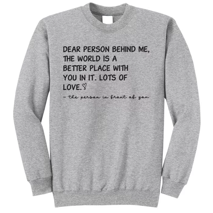 Dear Person Behind Me Aesthetic Be Kind Tall Sweatshirt