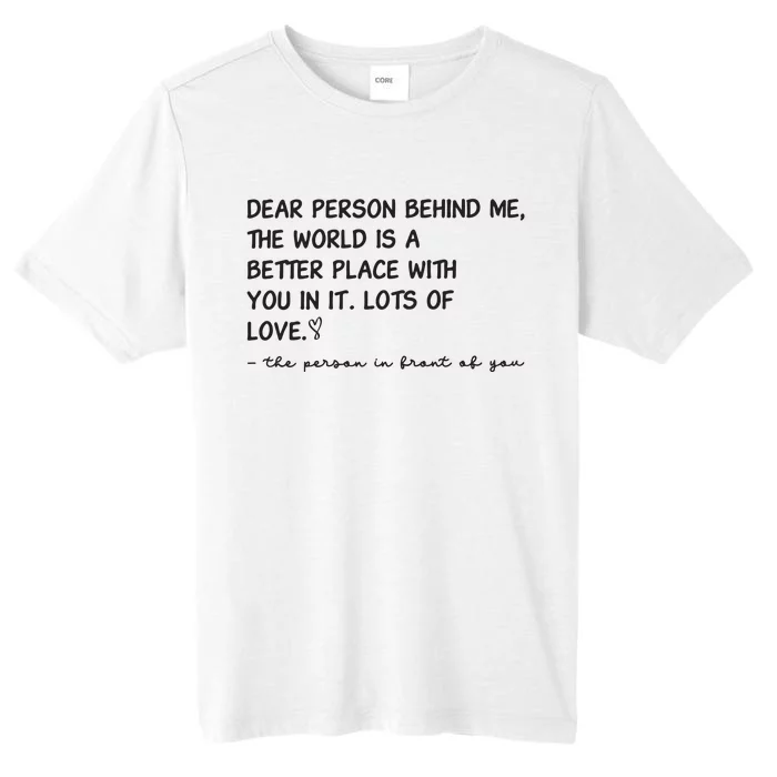 Dear Person Behind Me Aesthetic Be Kind ChromaSoft Performance T-Shirt