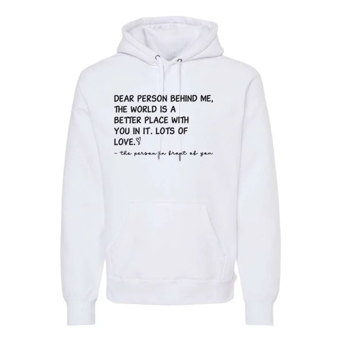 Dear Person Behind Me Aesthetic Be Kind Premium Hoodie