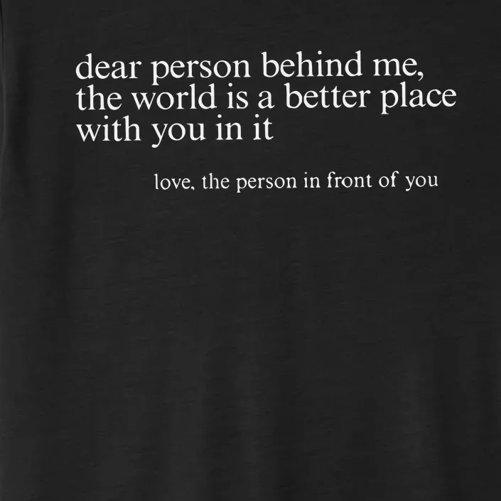 Dear Person Behind Me ChromaSoft Performance T-Shirt