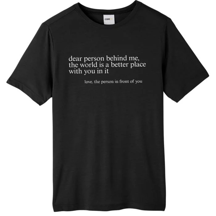 Dear Person Behind Me ChromaSoft Performance T-Shirt