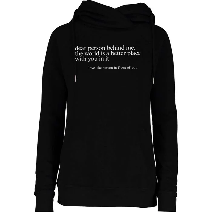 Dear Person Behind Me Womens Funnel Neck Pullover Hood