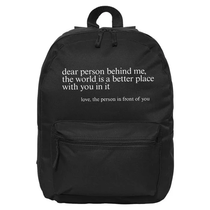 Dear Person Behind Me 16 in Basic Backpack