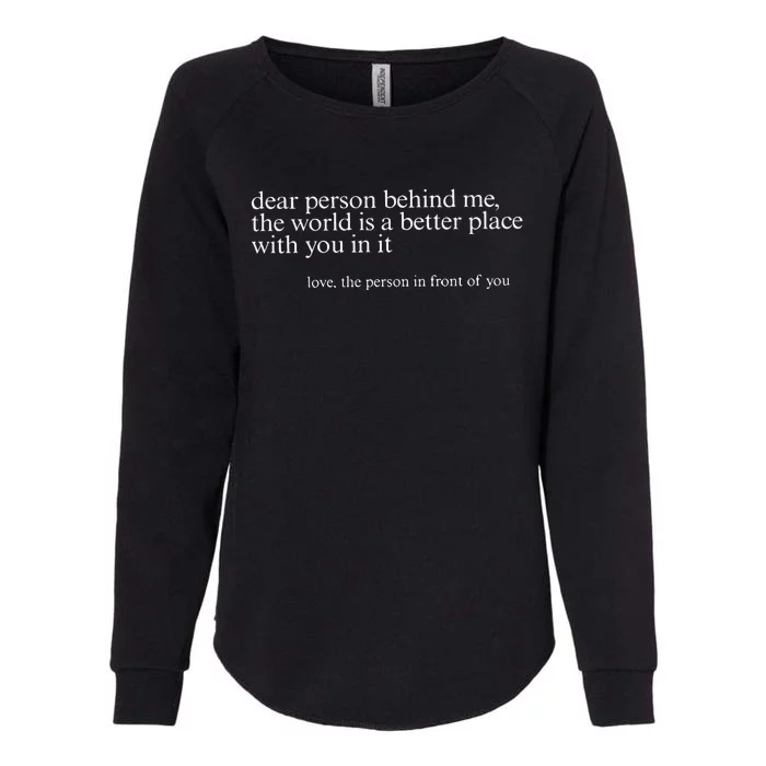 Dear Person Behind Me Womens California Wash Sweatshirt