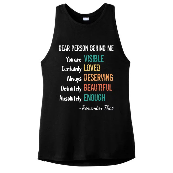 Dear Person Behind Me Visible Loved Deserving Beautiful Ladies Tri-Blend Wicking Tank