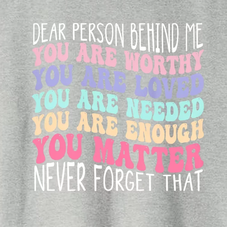 Dear Person Behind Me You Are Amazing Beautiful And Enough Women's Crop Top Tee