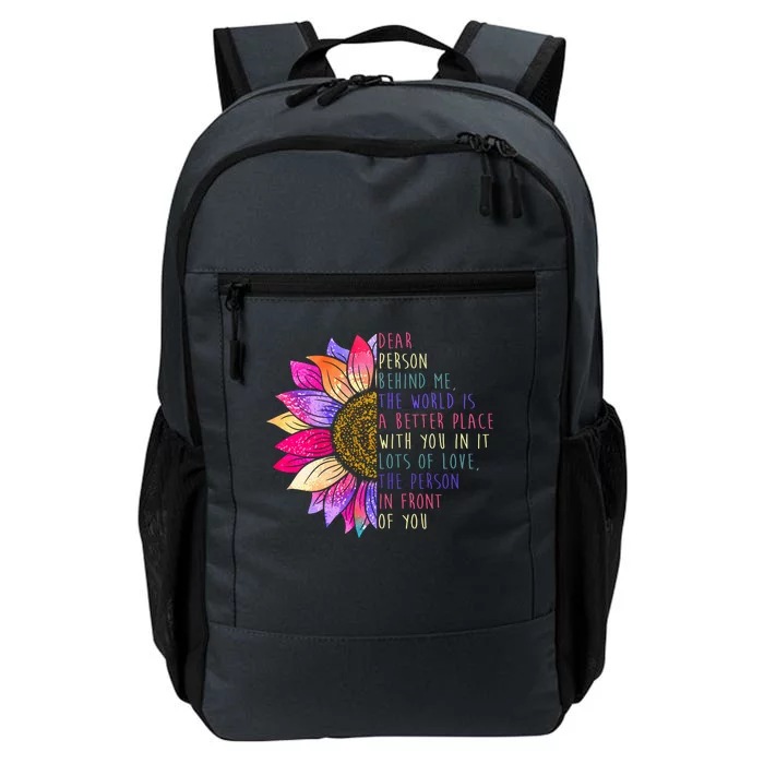 Dear Person Behind Me The World Is A Better Place With You In It Daily Commute Backpack