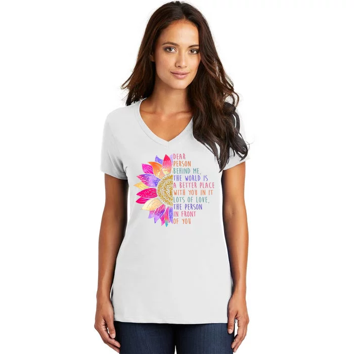 Dear Person Behind Me The World Is A Better Place With You In It Women's V-Neck T-Shirt