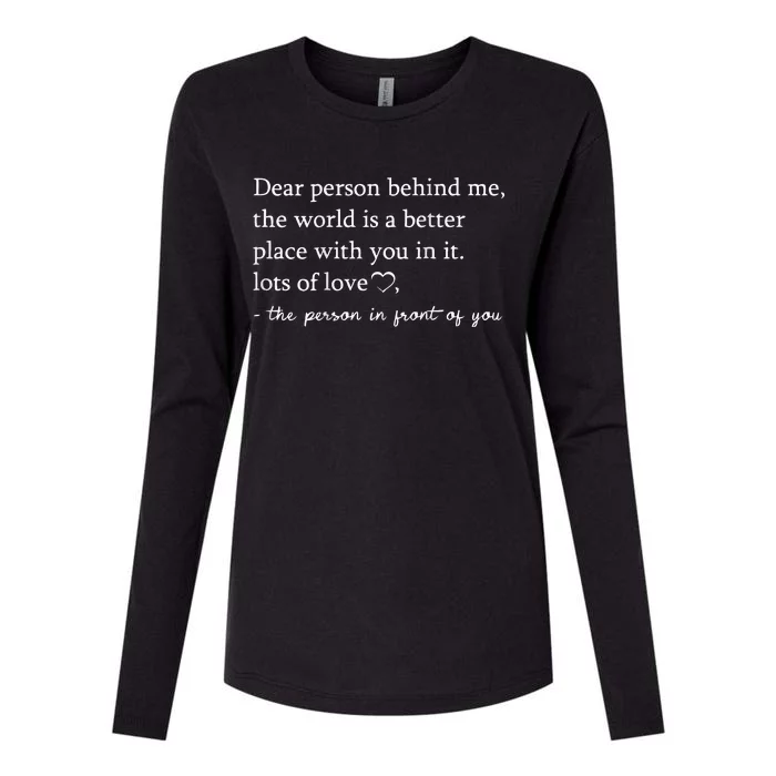 Dear Person Behind Me On Back To The Person Behind Me Womens Cotton Relaxed Long Sleeve T-Shirt