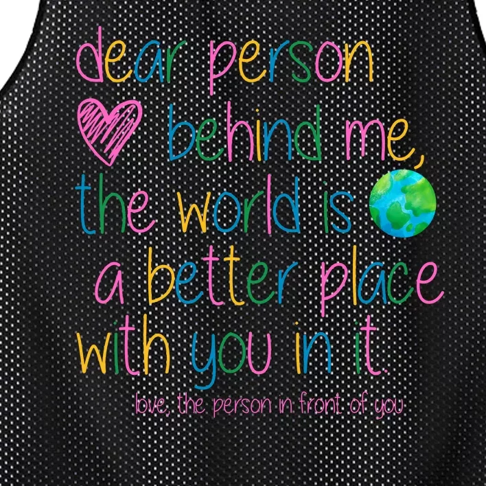 Dear Person Behind Me The World Is A Better Place With You Mesh Reversible Basketball Jersey Tank