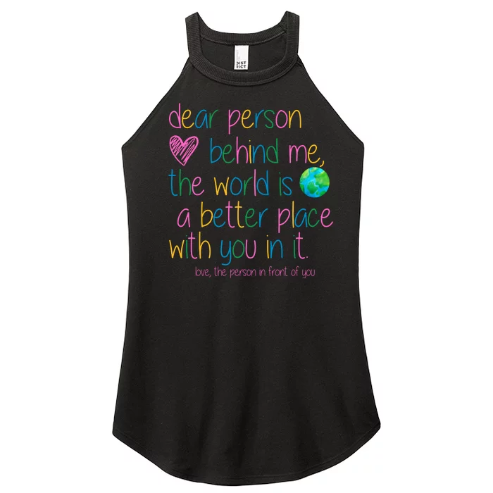 Dear Person Behind Me The World Is A Better Place With You Women’s Perfect Tri Rocker Tank