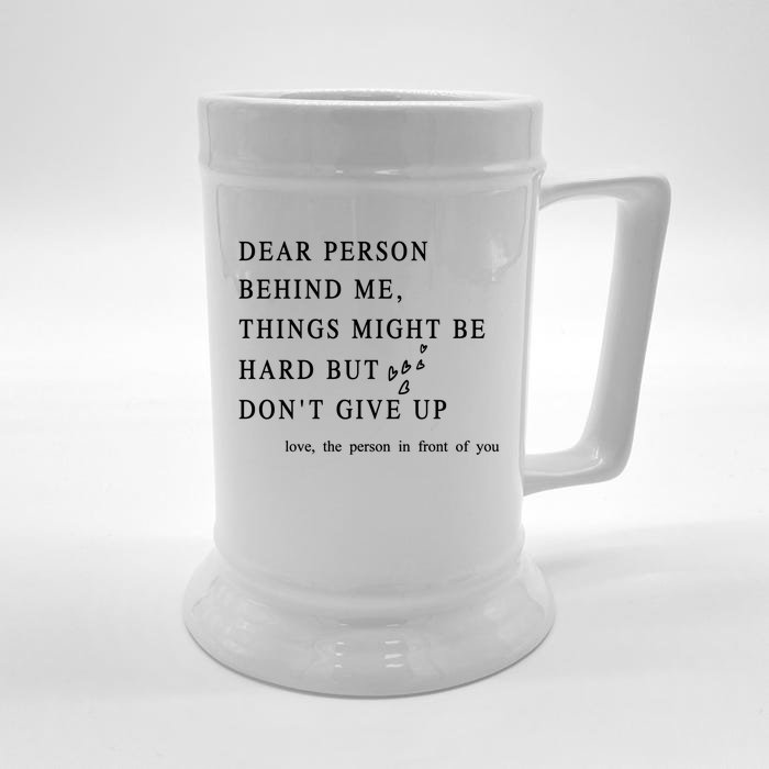 Dear Person Behind Me Dont Give Up Heart Positive Quote Gift Front & Back Beer Stein