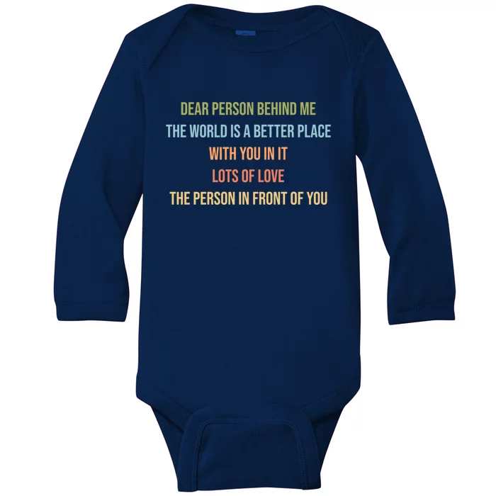 Dear Person Behind Me Funny Retro Quotes And Great Gift Baby Long Sleeve Bodysuit