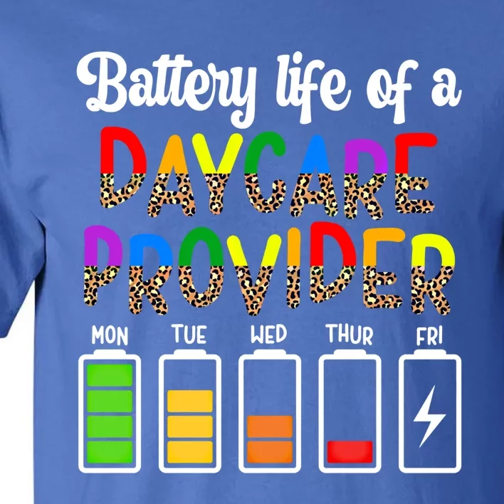 Daycare Provider Battery Life Daycare Teacher Day Gift Tall T-Shirt