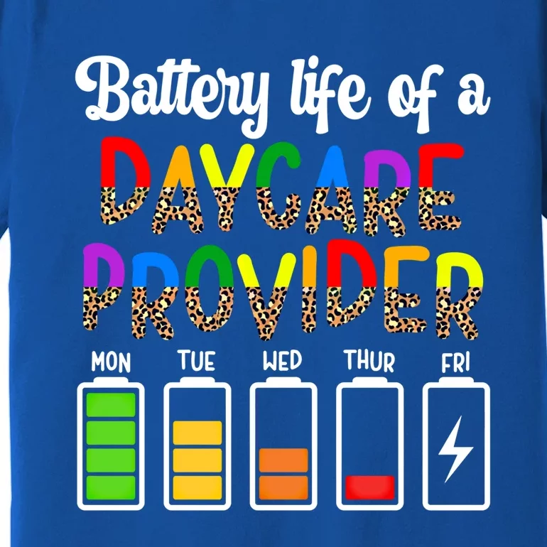 Daycare Provider Battery Life Daycare Teacher Day Gift Premium T-Shirt