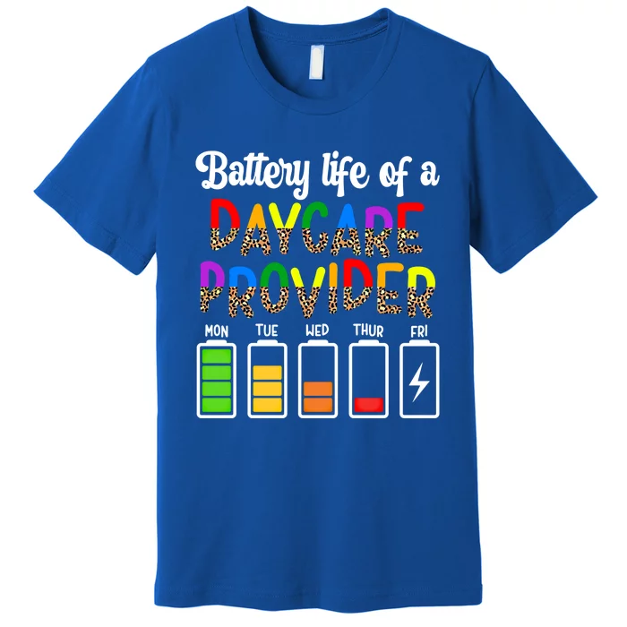 Daycare Provider Battery Life Daycare Teacher Day Gift Premium T-Shirt