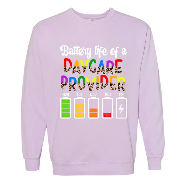 Daycare Provider Battery Life Daycare Teacher Day Gift Garment-Dyed Sweatshirt