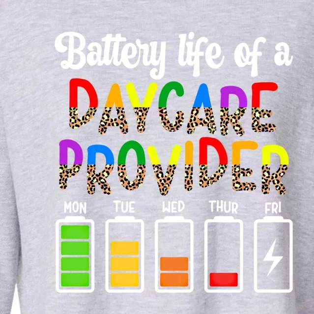 Daycare Provider Battery Life Daycare Teacher Day Gift Cropped Pullover Crew