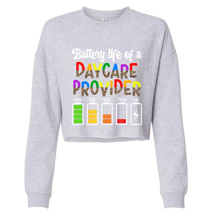 Daycare Provider Battery Life Daycare Teacher Day Gift Cropped Pullover Crew