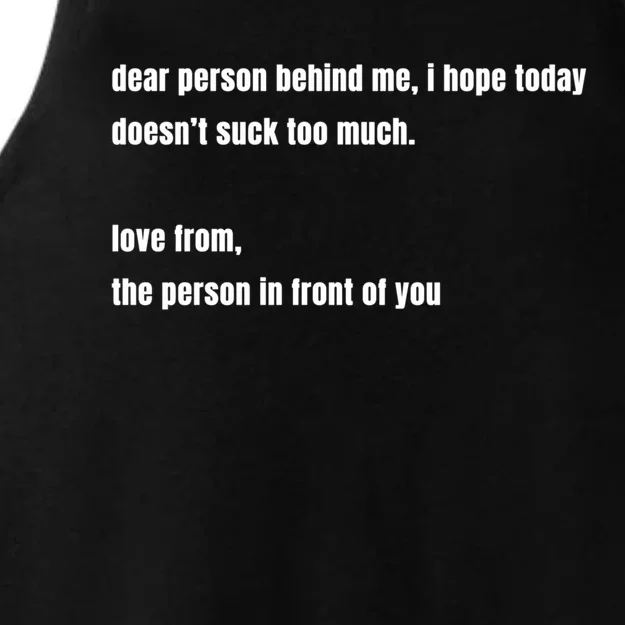 Dear Person Behind Me Gift Cute Gift Ladies Tri-Blend Wicking Tank