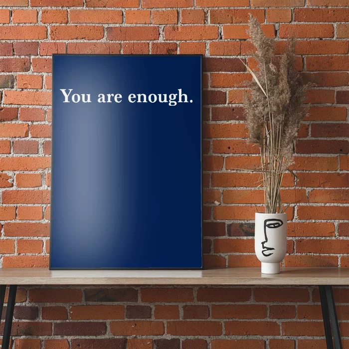 Dear Person Behind Me You Are Enough Love Awareness Peace Poster