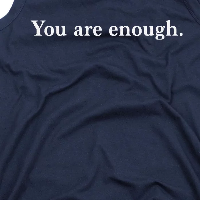 Dear Person Behind Me You Are Enough Love Awareness Peace Tank Top