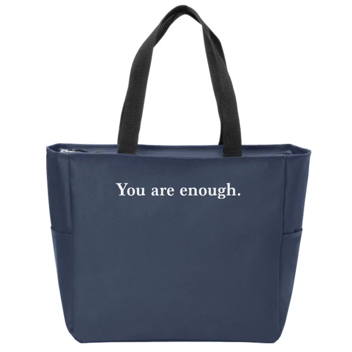 Dear Person Behind Me You Are Enough Love Awareness Peace Zip Tote Bag