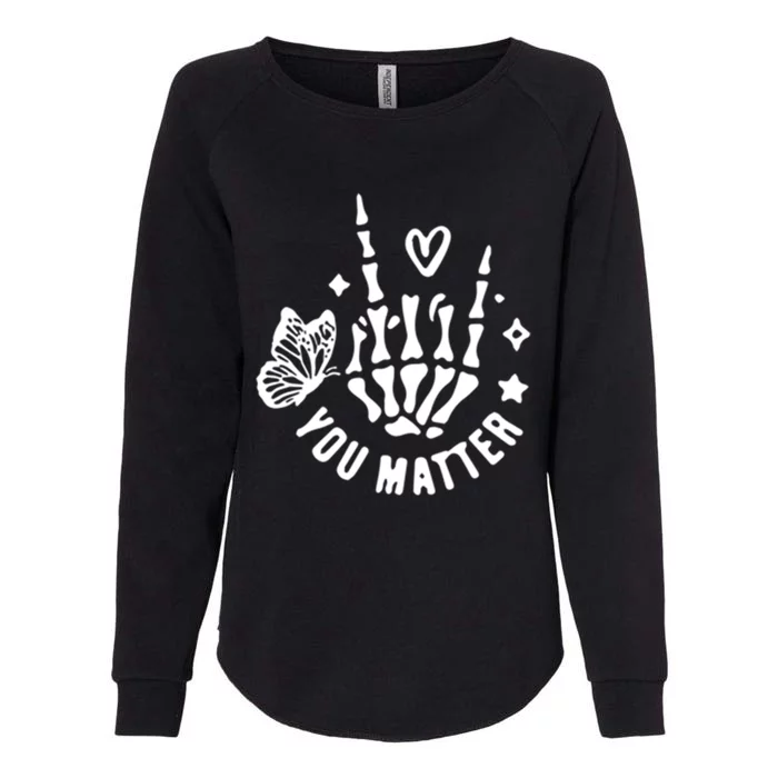 Dear Person Behind Me You Matter Tal Health (2 Sided) Cute Gift Womens California Wash Sweatshirt