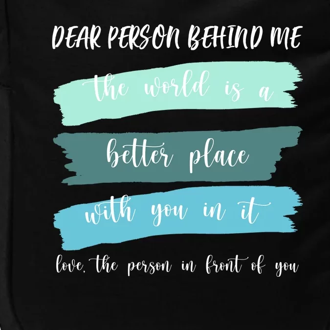 Dear Person Behind Me Mental Health Awareness Impact Tech Backpack