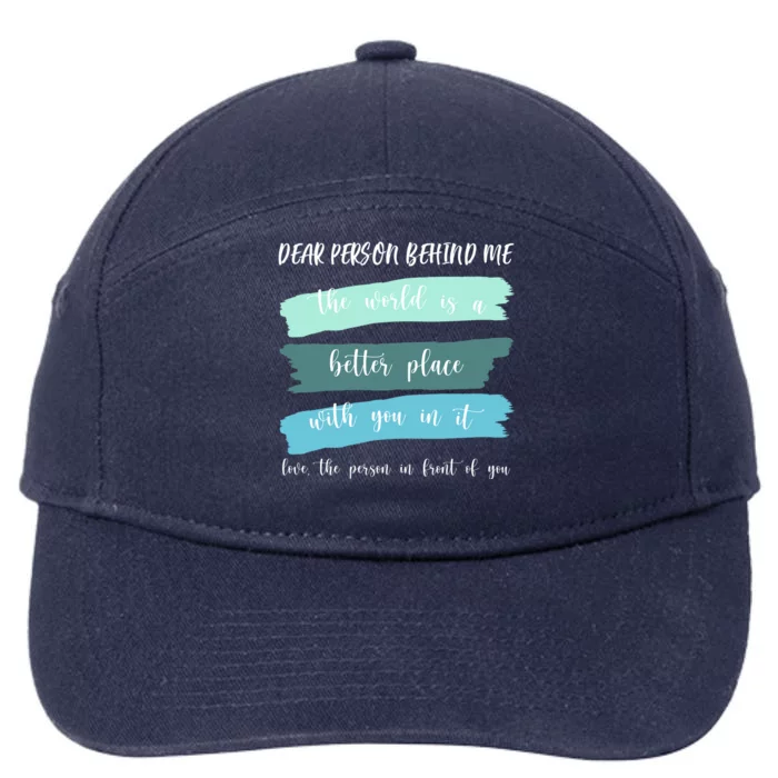 Dear Person Behind Me Mental Health Awareness 7-Panel Snapback Hat