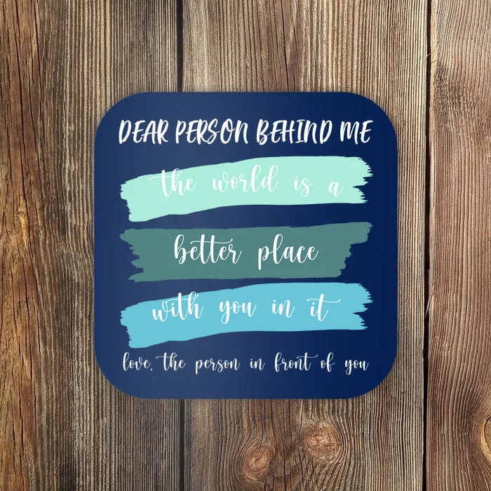 Dear Person Behind Me Mental Health Awareness Coaster