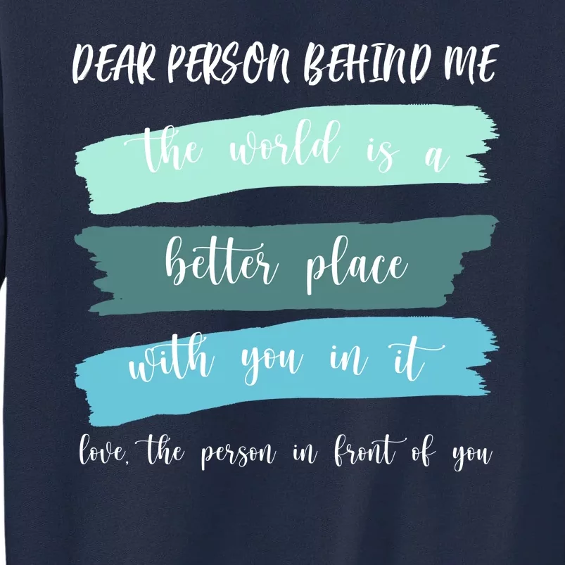 Dear Person Behind Me Mental Health Awareness Tall Sweatshirt