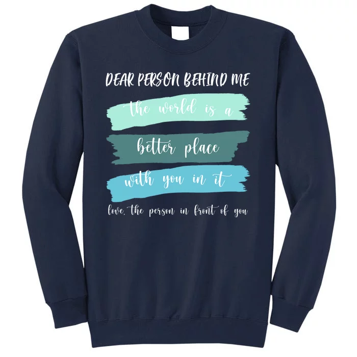 Dear Person Behind Me Mental Health Awareness Tall Sweatshirt