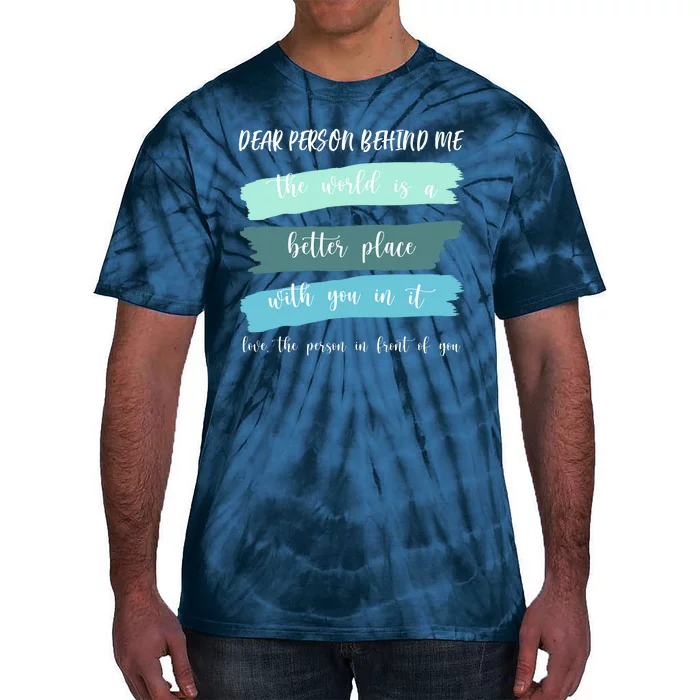 Dear Person Behind Me Mental Health Awareness Tie-Dye T-Shirt