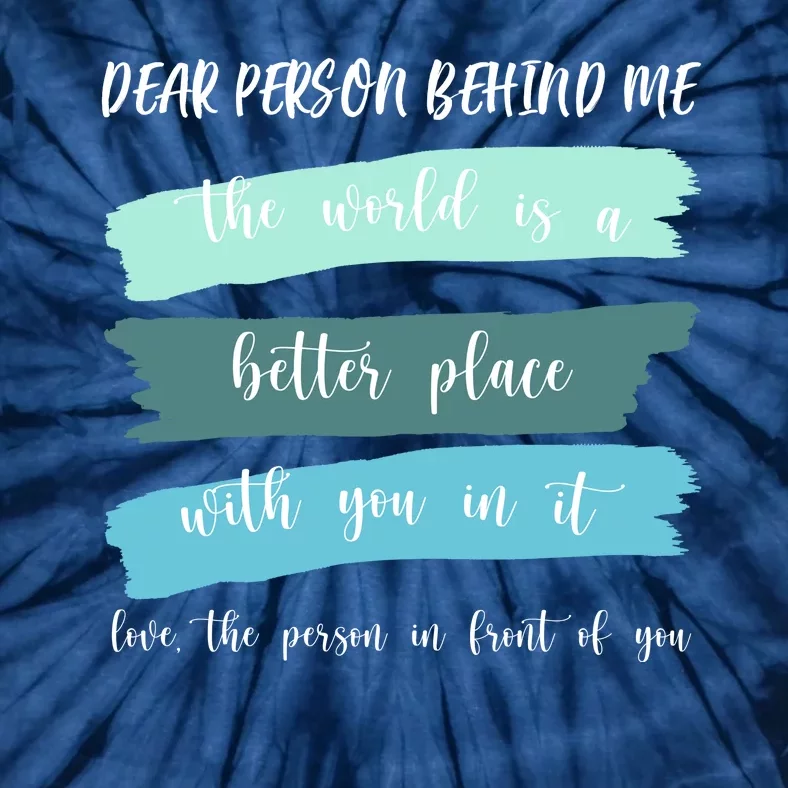 Dear Person Behind Me Mental Health Awareness Tie-Dye T-Shirt