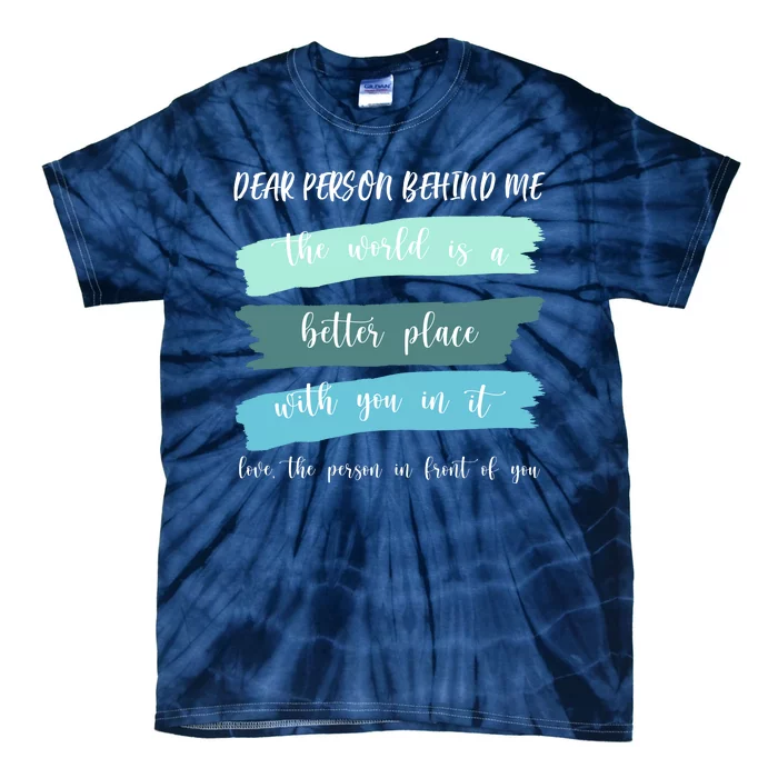 Dear Person Behind Me Mental Health Awareness Tie-Dye T-Shirt