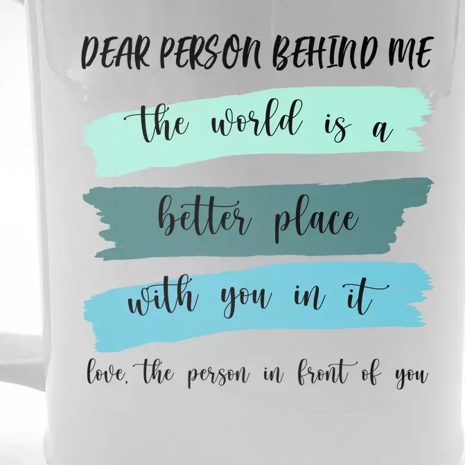 Dear Person Behind Me Mental Health Awareness Front & Back Beer Stein