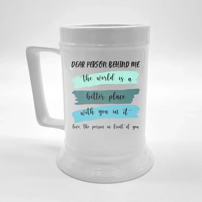 Dear Person Behind Me Mental Health Awareness Front & Back Beer Stein