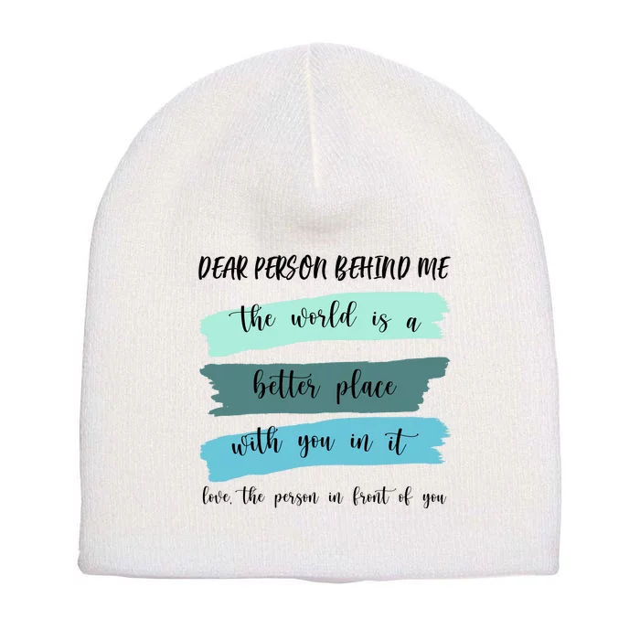 Dear Person Behind Me Mental Health Awareness Short Acrylic Beanie