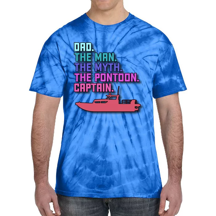 Dad Pontoon Boat Captain Funny Boating Daddy Fathers Day Gift Tie-Dye T-Shirt